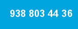 938 803 44 36